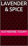 Lavender & Spice:...