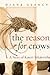 The Reason for Crows: A Story of Kateri Tekakwitha (Excelsior Editions)