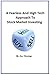 A Fearless And High Tech Approach To Stock Market Investing