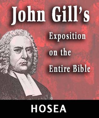 John Gill's Exposition on the Entire Bible-Book of Hosea