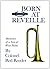 Born at Reveille by Red Reeder