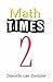 Math times Two (The Math Facts: Multiplication)