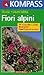 Fiori alpini. Vedere e capire