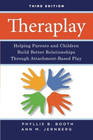 Theraplay: Helping Parents and Children Build Better Relationships Through Attachment-Based Play (Paperback)