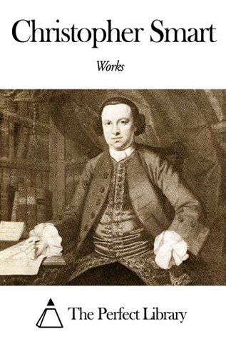 Works of Christopher Smart (Kindle Edition)