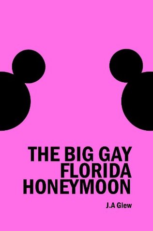 The Big Gay Florida Honeymoon (Kindle Edition)