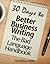 30 Days to Better Business Writing