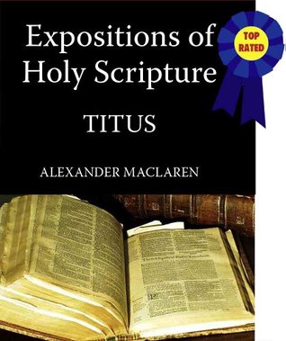 Expositions of Holy Scripture-The Book Of Titus