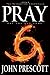 Pray by John  Prescott