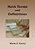 Math Terms and Definitions by Mark J. Curry