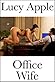 Office Wife by Lucy Apple