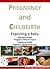 Pregnancy and Childbirth by Cheri Merz