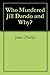 Who Murdered Jill Dando and Why?