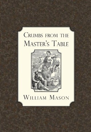 Crumbs from the Master's Table