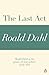 The Last Act (A Roald Dahl Short Story)