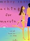 Aching for Marvin by Mehry Inett Aching for Marvin by Mehry Inett
