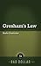 Gresham's Law by Rishi Dastidar