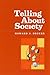 Telling About Society (Chicago Guides to Writing, Editing, and Publishing)