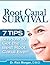 Root Canal Survival - 7 Tip...