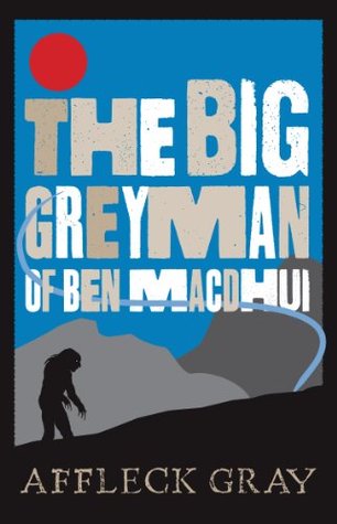 The Big Grey Man of Ben MacDhui (Kindle Edition)
