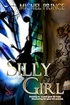 Silly Girl by Michel Prince