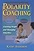 Polarity Coaching: Coaching...