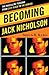 Becoming Jack Nicholson: The Masculine Persona from Easy Rider to The Shining