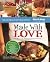 Made With Love: The Meals On Wheels Family Cookbook