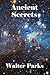 Ancient Secrets