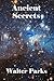 Ancient Secrets