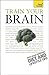 Train Your Brain: Teach You...
