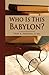 Who Is This Babylon? by Don K. Preston