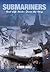 Submariners: Real Life Stor...
