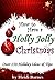 How to Have a Holly Jolly C...
