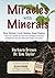 Miracles with Minerals