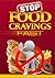 Stop Food Cravings Fast