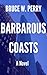 Barbarous Coasts (Karl Stan...