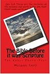 The Bible Before Scripture The Bible Before Scripture
