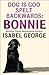 DOG Is GOD Spelt Backwards: Bonnie: Incredible true stories of canine loyalty beyond all bounds