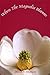 When The Magnolia Blooms:Bo...