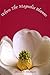When The Magnolia Blooms by Dennis R. Maynard When The Magnolia Blooms by Dennis R. Maynard