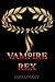 VAMPIRE REX (The Vampire Nation Book 2)