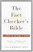 The Fact Checker's Bible by Sarah Harrison Smith