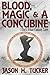 Blood, Magic & a Concubine: 3 Dark Urban Fantasy Tales