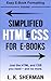 Simplified HTML & CSS for E-Books (Easy E-Book Formatting 1)