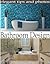 Bathroom Design: Bathroom remodel ideas