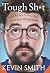 Tough Sh*t by Kevin  Smith
