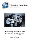 Ginsberg, Kerouac, the Beats and the Hippies Ginsberg, Kerouac, the Beats and the Hippies