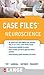 Case Files Neuroscience (LANGE Case Files)