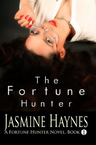 The Fortune Hunter Fortune Hunter Trilogy 1 By Jasmine Haynes